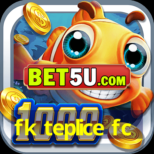 fk teplice fc